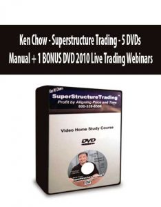 Ken Chow – Superstructure Trading – 5 DVDs + Manual + 1 BONUS DVD 2010 Live Trading Webinars