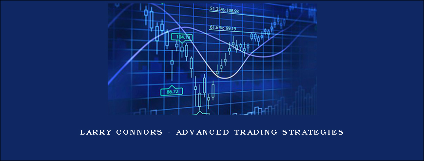 Larry Connors – Advanced Trading Strategies