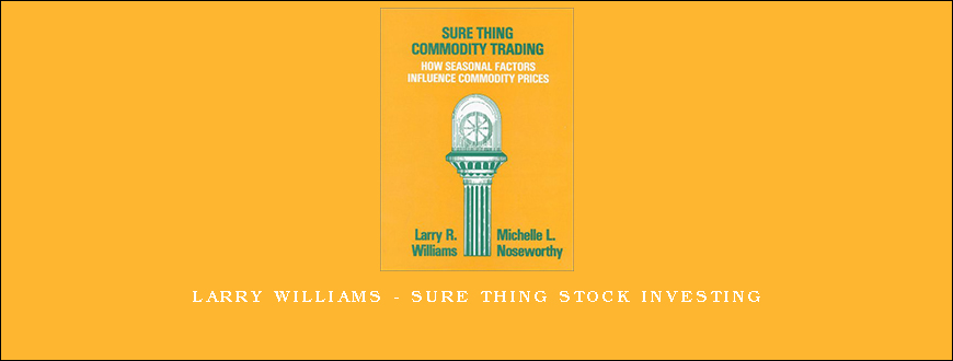 Larry Williams – Sure Thing Stock Investing