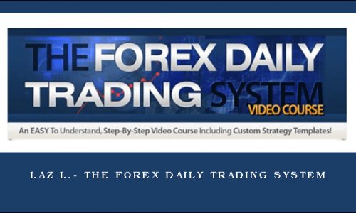 Laz L.– The Forex Daily Trading System