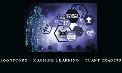 Loonycorn – Machine Learning – Quant Trading