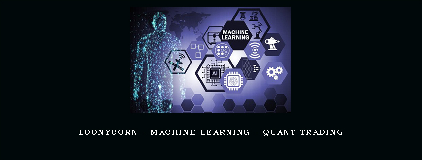 Loonycorn – Machine Learning – Quant Trading