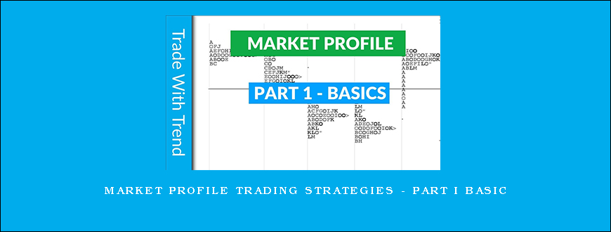 Market Profile Trading Strategies – Part I Basic