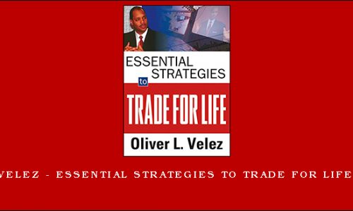 Oliver Velez – Essential Strategies to Trade for Life – 2 DVD