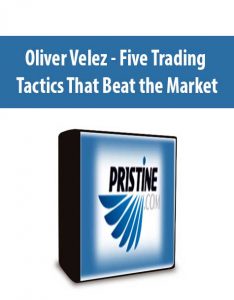 Oliver Velez – Five Trading Tactics That Beat the Market