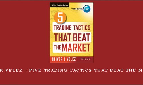 Oliver Velez – Five Trading Tactics That Beat the Market