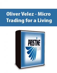 Oliver Velez – Micro Trading for a Living