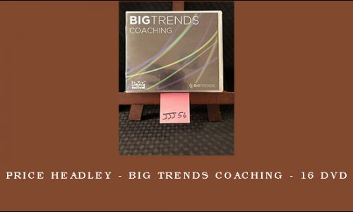 Price Headley – Big Trends Coaching – 16 DVD