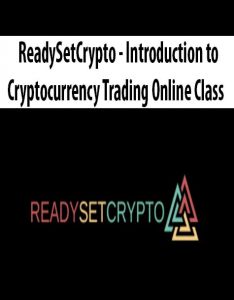 ReadySetCrypto – Introduction to Cryptocurrency Trading Online Class