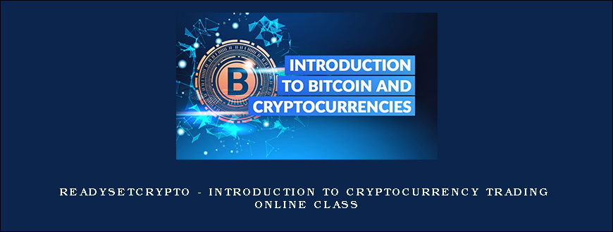 ReadySetCrypto – Introduction to Cryptocurrency Trading Online Class