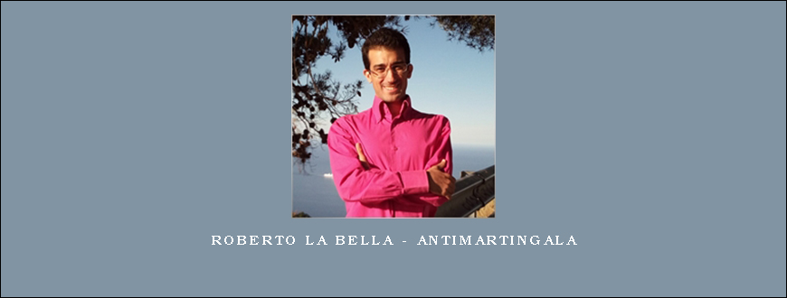 Roberto La Bella – Antimartingala