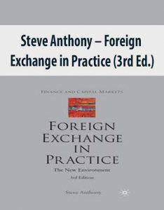 Steve Anthony – Foreign Exchange in Practice (3rd Ed