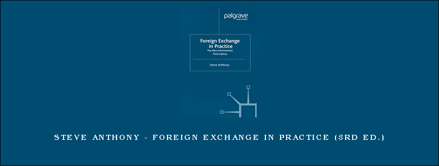 Steve Anthony – Foreign Exchange in Practice (3rd Ed