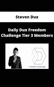 Steven Dux – Daily Dux Freedom Challenge Tier 3 Members