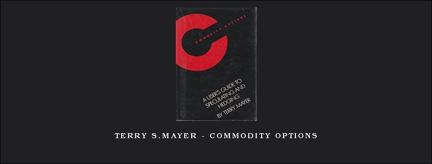 Terry S.Mayer – Commodity Options