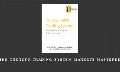 The TrendFX Trading System Markets Mastered