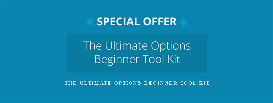 The Ultimate Options Beginner Tool Kit