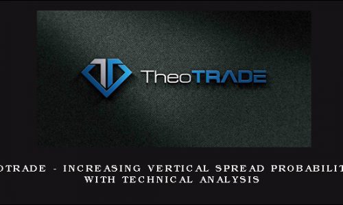 Theotrade – Increasing Vertical Spread Probabilities with Technical Analysis