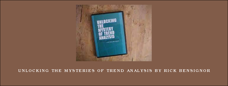 Unlocking the Mysteries of Trend Analysis by Rick Bensignor