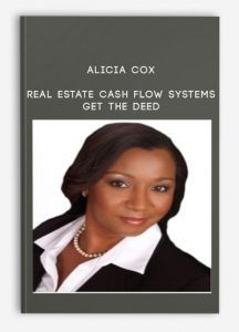 Alicia Cox - Real Estate Cash Flow Systems - Get the Deed