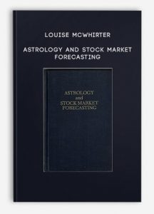 Astrology and Stock Market Forecasting by Louise McWhirter