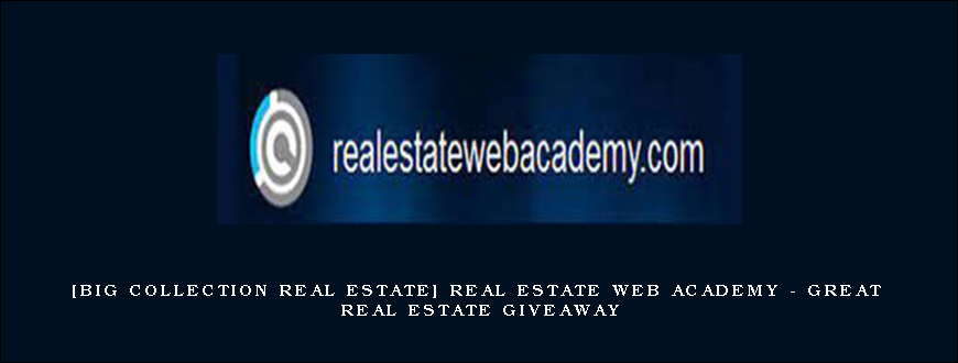 [BIG Collection Real Estate] Real Estate Web Academy - Great Real Estate Giveaway