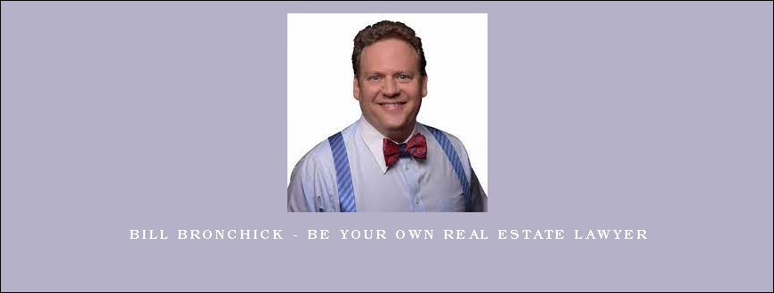 Bill Bronchick – Be your own Real Estate Lawyer