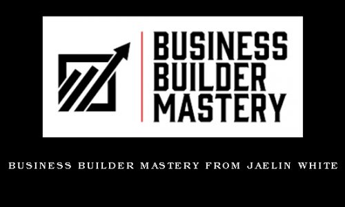 Business Builder Mastery from Jaelin White