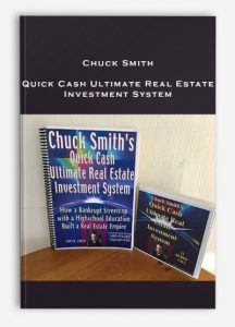 Chuck Smith - Quick Cash Ultimate Real Estate Investment System