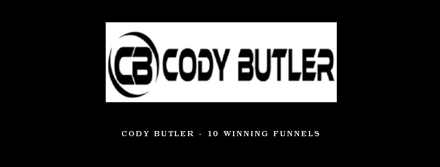 Cody Butler - 10 Winning Funnels