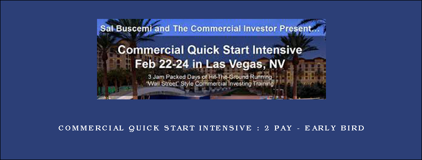 Commercial Quick Start Intensive - 2 Pay - EARLY BIRD