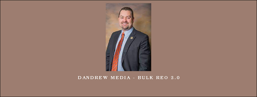 Dandrew Media – Bulk REO 2.0