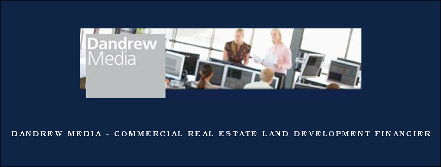 Dandrew Media – Commercial Real Estate Land Development Financier