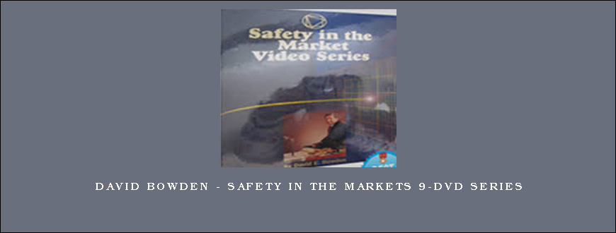 David Bowden – Safety in the Markets 9-DVD Series