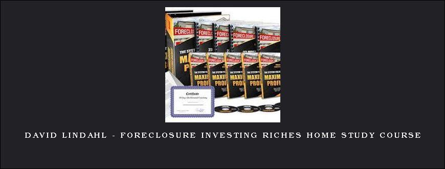 David Lindahl - Foreclosure Investing Riches Home Study Course