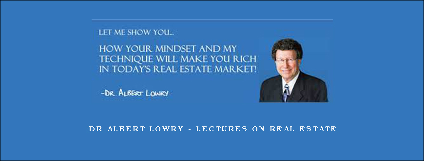 Dr Albert Lowry - Lectures on Real Estate