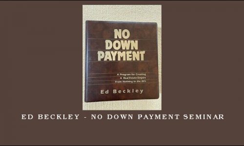 Ed Beckley – No Down Payment Seminar