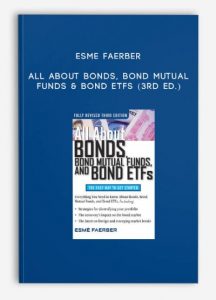 Esme Faerber - All About Bonds, Bond Mutual Funds & Bond ETFs (3rd Ed.)