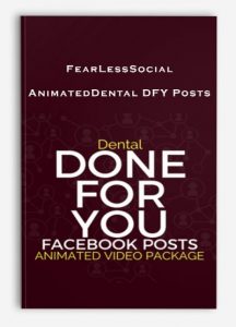 FearLessSocial - AnimatedDental DFY Posts