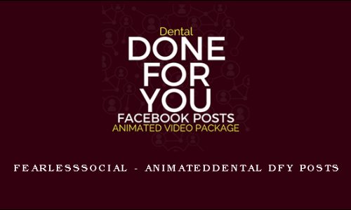 FearLessSocial – AnimatedDental DFY Posts