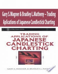 Gary S.Wagner & Bradley L.Matheny – Trading Aplications of Japanese Candlestick Charting