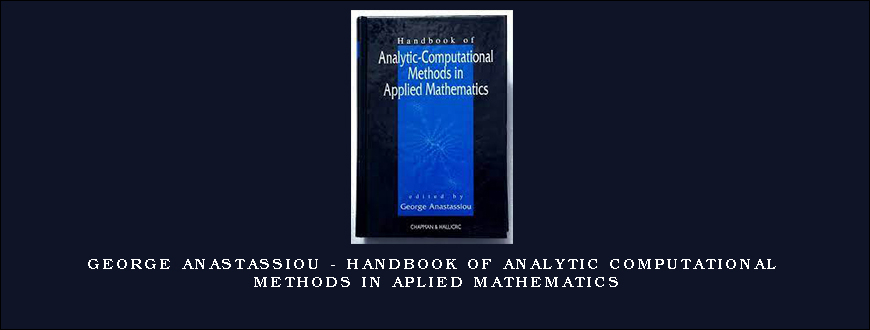 George Anastassiou – HandBook of Analytic Computational Methods in Aplied Mathematics