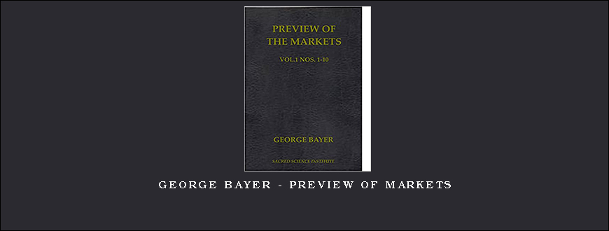 George Bayer – Preview of Markets