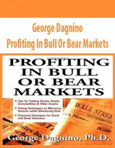 George Dagnino – Profiting In Bull Or Bear Markets