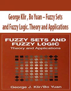 George Klir , Bo Yuan – Fuzzy Sets and Fuzzy Logic. Theory and Applications