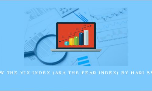 Get to know the VIX Index (aka The Fear Index) by Hari Swaminathan