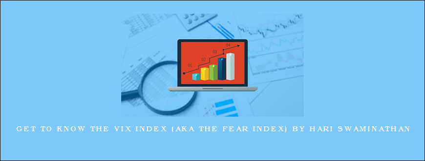 Get to know the VIX Index (aka The Fear Index) by Hari Swaminathan