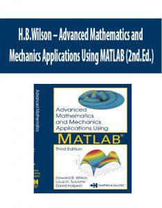 H.B.Wilson – Advanced Mathematics and Mechanics Applications Using MATLAB (2nd.Ed.)