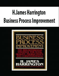 H.James Harrington – Business Process Improvement