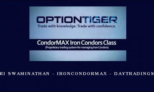 HARI SWAMINATHAN – IRONCONDORMAX – DAYTRADINGMAX